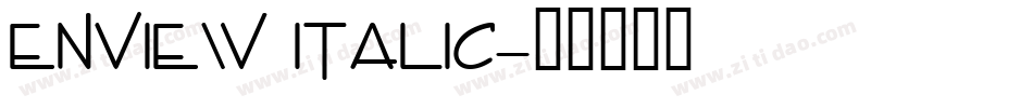 Enview Italic字体转换